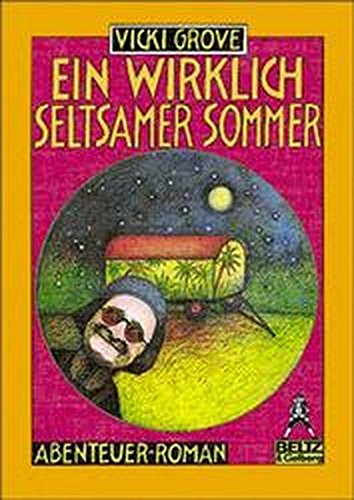 Ein wirklich seltsamer Sommer: Abenteuer-Roman (Gulliver)