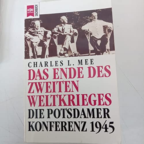 Das Ende des Zweiten Weltkrieges. Die Potsdamer Konferenz 1945.