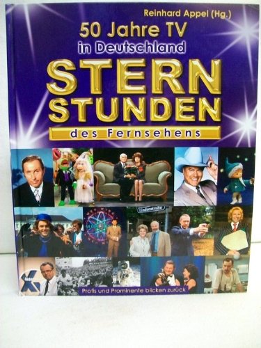 Sternstunden des Fernsehens. 50 Jahre TV in Deutschland. Profis und Prominente blicken zurück.
