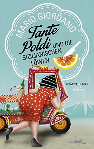 Tante Poldi und die sizilianischen Löwen: Kriminalroman (Sizilienkrimi, Band 1)