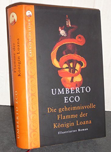 Die geheimnisvolle Flamme der Königin Loana. Illustrierter Roman. Aus dem Italienischen von Burkhart Kroeber.