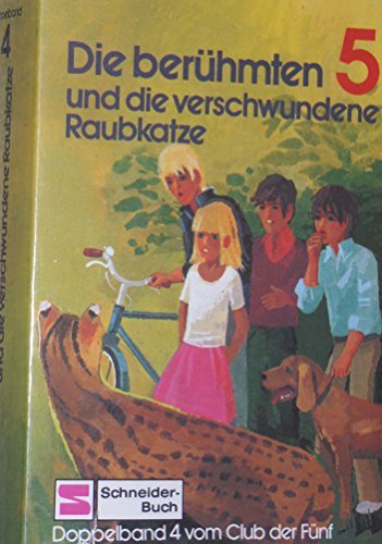 Die berühmten 5 und die verschwundene Raubkatze / Die berühmten 5 und die geheimnisvollen Zauberstrahlen. Doppelband 4 vom Club der Fünf.