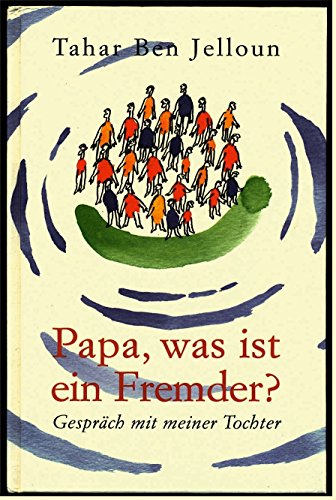 Papa, was ist ein Fremder? : Gespräch mit meiner Tochter.