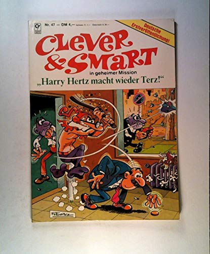 Clever & Smart in geheimer Mission. Nr. 47. Harry Hertz macht wieder Terz!
