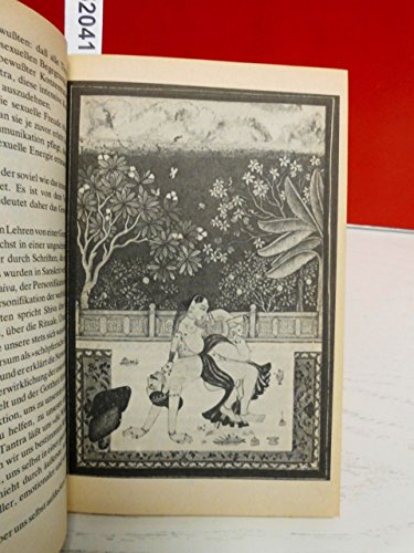 Das Tantra der Liebe. Eine Einführung in die altindische Liebeskunst.