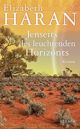 Jenseits des leuchtenden Horizonts: Roman