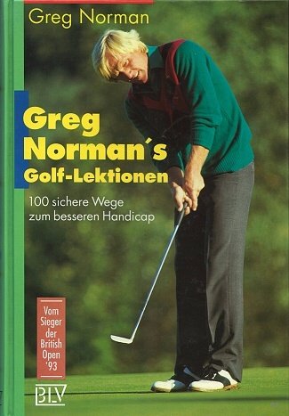 Greg Norman's Golf-Lektionen