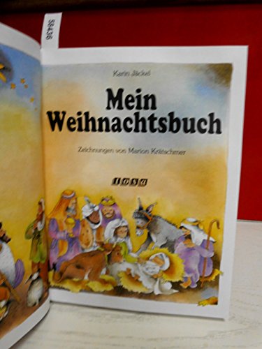 Mein Weihnachtsbuch - Basteln, Backen, Lieder und Geschichten zur Weihnachtszeit