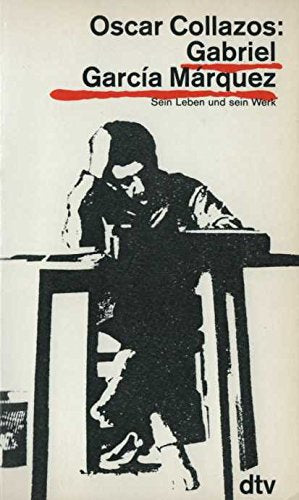 Gabriel Garcia Marquez: Sein Leben und sein Werk