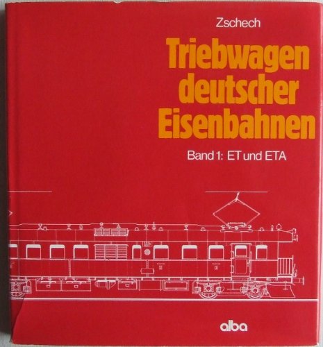 Triebwagen deutscher Eisenbahnen. Band 1: ET und ETA