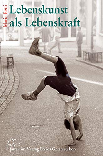 Lebenskunst als Lebenskraft: Vom schöpferischen Umgang mit der Freiheit (falter)