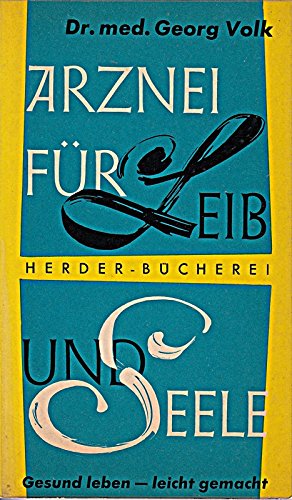 Arznei für Leib und Seele Herder-Bücherei, Band 24
