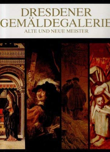 Dresdener Gemäldegalerie. Alte und Neue Meister
