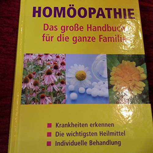 Homöopathie Das große Handbuch für die ganze Familie