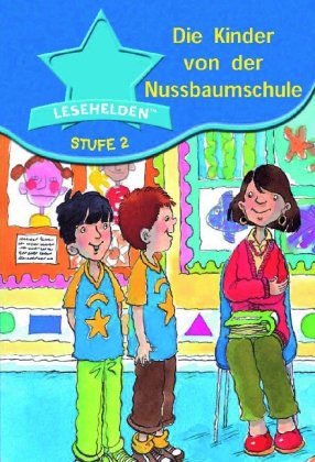 Die Kinder von der Nussbaumschule: Lesehelden Stufe 2 - Hase: Vier Abenteuer aus dem Schulalltag