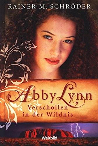 Abby Lynn. Verschollen in der Wildnis