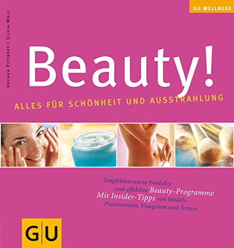 Beauty! Alles für Schönheit und Ausstrahlung