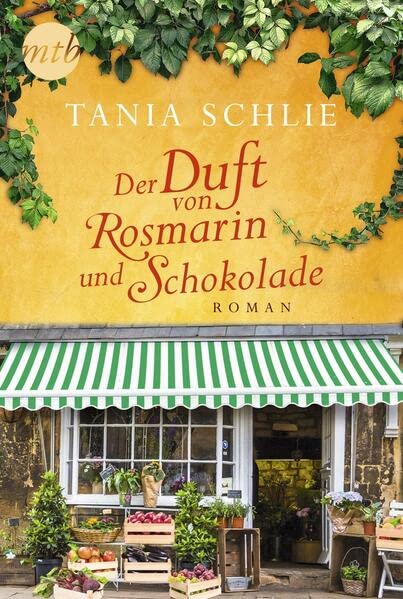 Der Duft von Rosmarin und Schokolade: Von der Spiegel-Bestsellerautorin Caroline Bernard