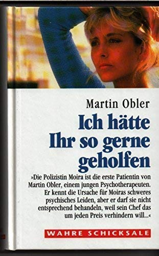 Ich hätte Ihr so gerne geholfen,