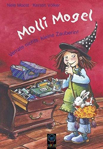 Molli Mogel – Verrate nichts, kleine Zauberin!