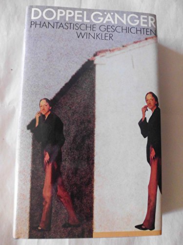 Doppelgänger. Phantastische Geschichten