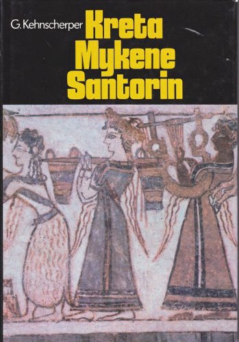 Kreta, Mykene, Santorin