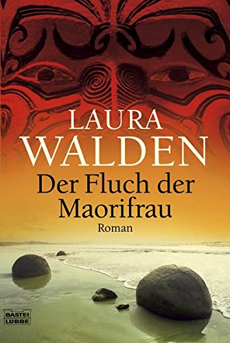 Der Fluch der Maorifrau: Roman