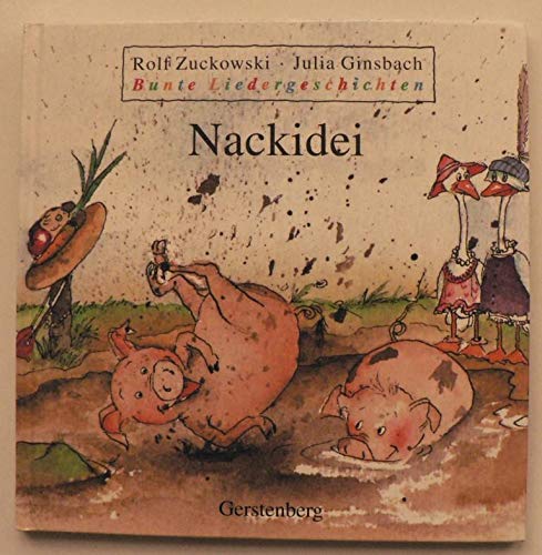 Bunte Liedergeschichten, Nackidei
