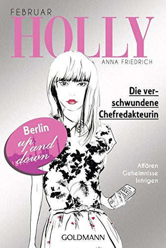 Holly. Die verschwundene Chefredakteurin: Februar - Band 1 (Holly-Reihe, Band 1)