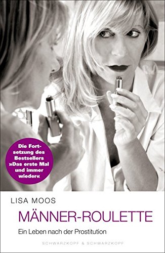 Männer-Roulette. Ein Leben nach der Prostitution