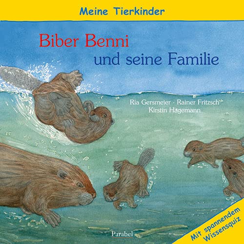 Meine Tierkinder: Biber Benni und seine Familie