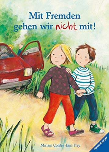 Mit Fremden gehen wir nicht mit!