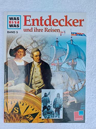 Entdecker und ihre Reisen. Von Köthe,