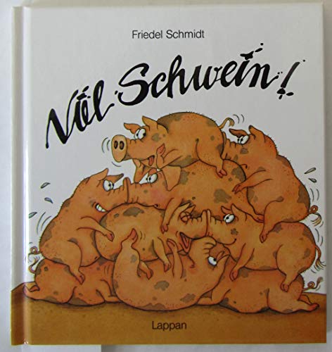 Niel Schwein!
