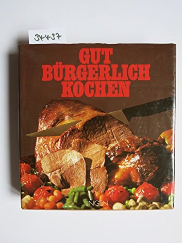 Gut bürgerlich kochen