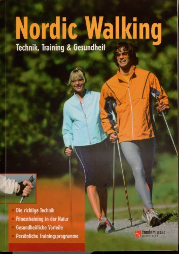 Nordic Walking - Technik, Training und Gesundheit