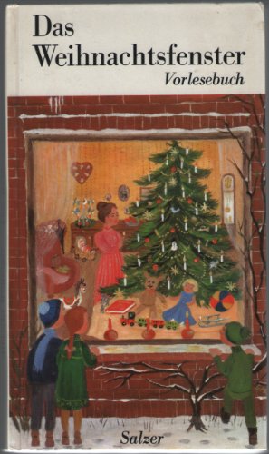 Das Weihnachtsfenster : Vorlesebuch , Weihnachtserzählungen.