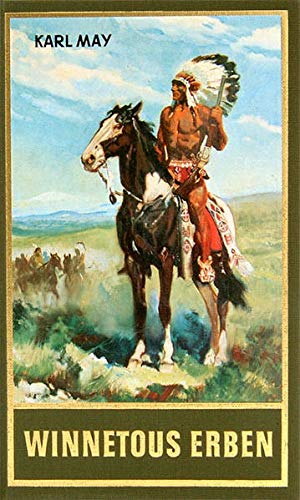 Winnetous Erben, Band 33 der Gesammelten Werke: Reiseerzählung, Band 33 der Gesammelten Werke (Karl Mays Gesammelte Werke)
