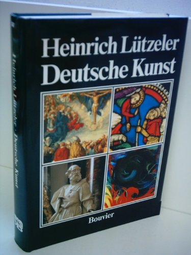 Deutsche Kunst. Einsichten in die Welt und in den Menschen - Von der Frühzeit bis zur Gegenwart