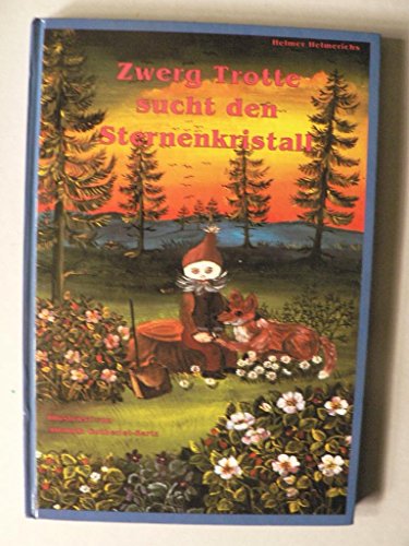 Zwerg Trotte sucht den Sternenkristall