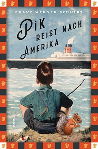 Pik reist nach Amerika: Das Buch, das Wolfgang Herrndorf zu »Tschick« inspirierte (Anaconda Kinderbuchklassiker, Band 30)