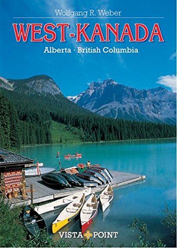 West-Kanada: Alberta - British Columbia (Vista Point Reiseplaner)