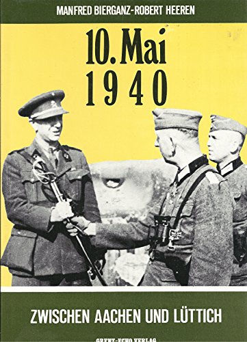 10. Mai 1940: Zwischen Aachen und Lüttich