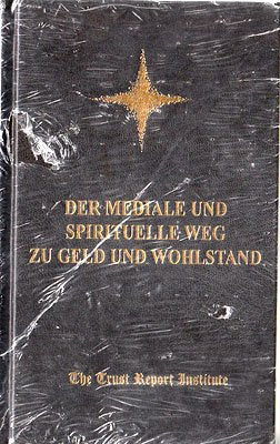 Der mediale und spirituelle Weg zu Geld und Wohlstand