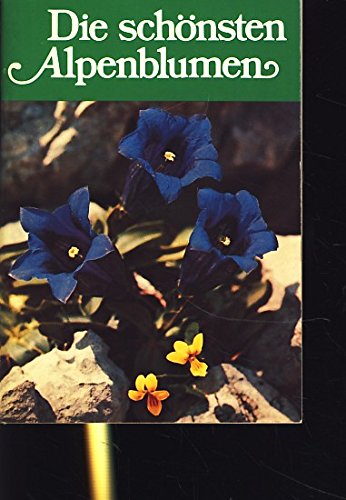Die schönsten Alpenblumen. Farbtafeln: Hans Schwarzenbach.