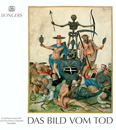 Das Bild vom Tod. Graphiksammlung der Heinrich- Heine- Universität Düsseldorf