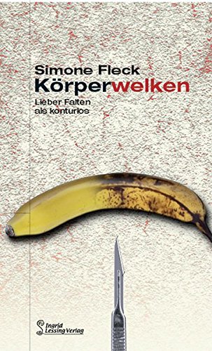 Körperwelken: Lieber Falten als konturlos