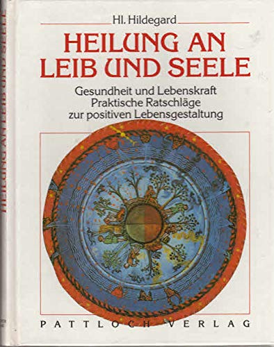 Hl. Hildegard. Heilung an Leib und Seele