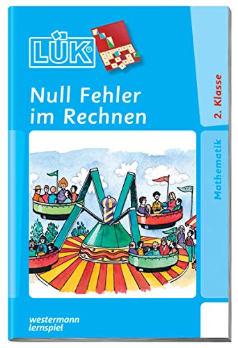 LÜK, Übungsheft, Null Fehler im Rechnen 2: Mathematik / 2. Klasse - Mathematik: Null Fehler im Rechnen (LÜK-Übungshefte, Band 38)
