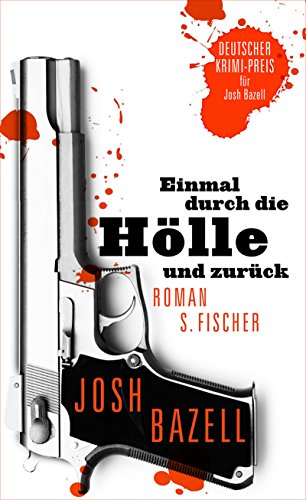 Einmal durch die Hölle und zurück: Roman